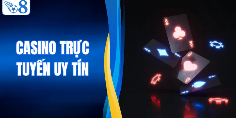 Casino Trực Tuyến Uy Tín| Xanh Chín, Rút Thưởng Siêu Tốc