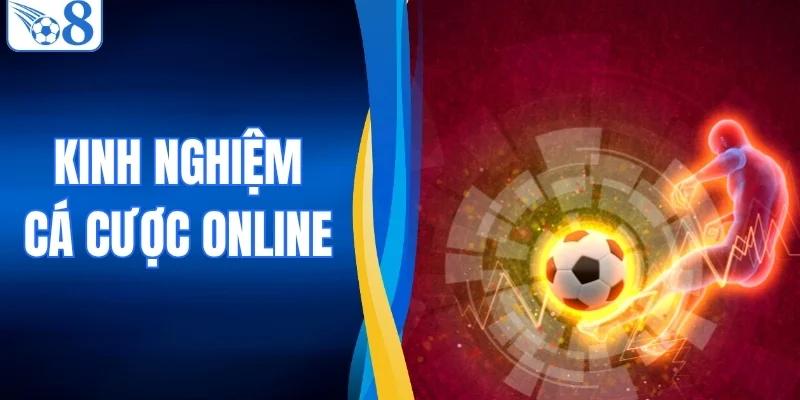 Kinh Nghiệm Cá Cược Online | Bí Quyết Chơi Thông Minh 5 Kinh Nghiệm Cá Cược Online | Bí Quyết Chơi Thông Minh