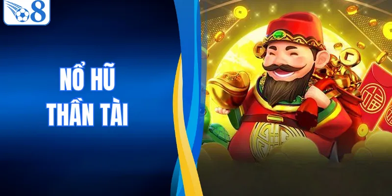 Nổ Hũ Thần Tài| Săn Jackpot Khủng Đổi Đời Trong Chớp Mắt 1 Nổ Hũ Thần Tài| Săn Jackpot Khủng Đổi Đời Trong Chớp Mắt